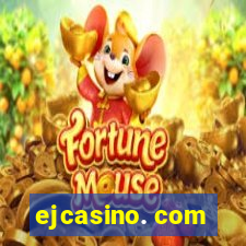 ejcasino. com